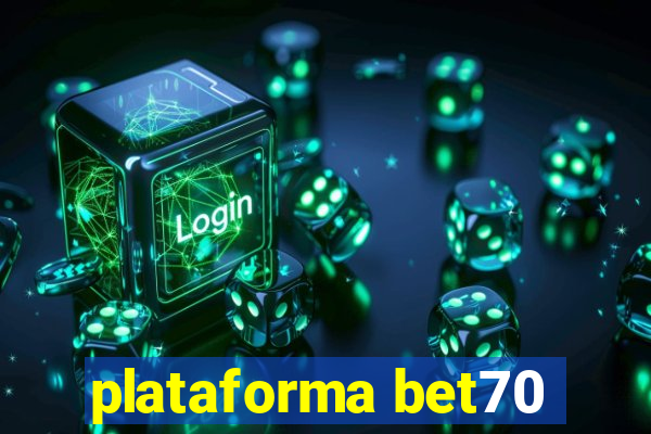 plataforma bet70